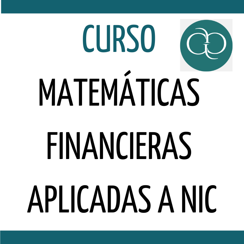 Curso de matemáticas financieras aplicadas a Normas Internacionales de Contabilidad NIC y NIIF