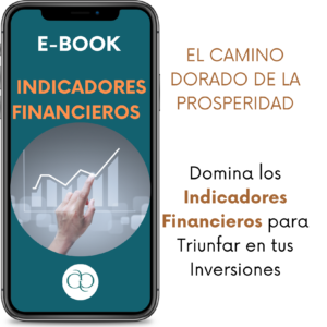 E-Book Indicadores financieros - EL CAMINO DORADO DE LA PROSPERIDAD Domina los Indicadores Financieros para Triunfar en tus Inversiones